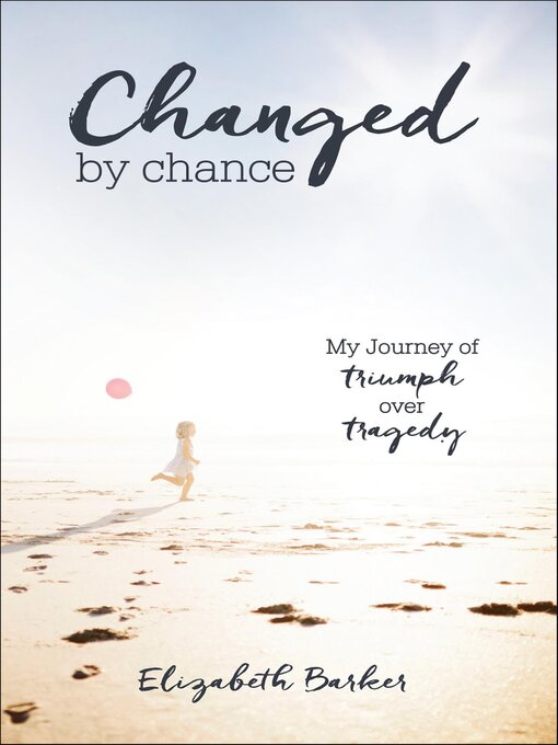 Title details for Changed by Chance by Elizabeth Barker - Available